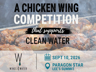 Wings 4 Water image promoting chicken wing competition that supports clean water initiatives. Dates - Sept 10, 2026 at Paragon Star.